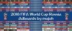 2018 FIFA World Cup Russia adboards v1. 0 by majuh - Pro Evolution Soccer 2018